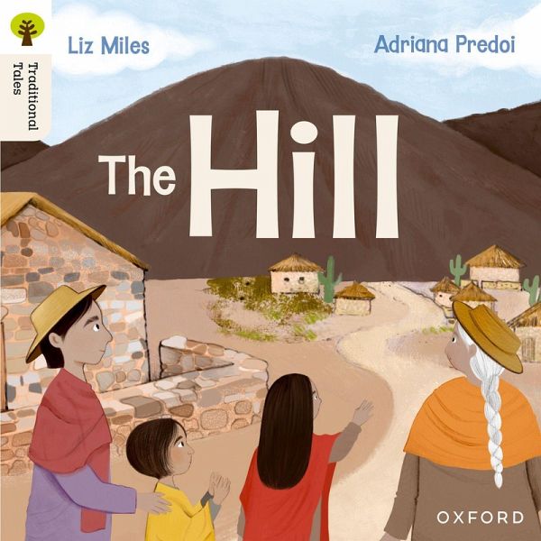 Oxford Reading Tree Traditional Tales: Level 4: The Hill Oxford Reading Tree Traditional Tales: Level 4: The Hill