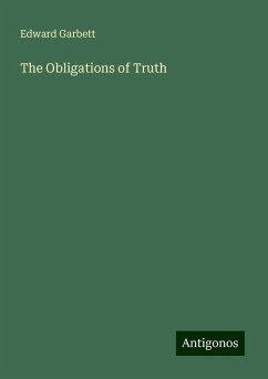 The Obligations of Truth - Garbett, Edward