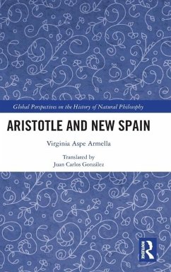 Aristotle and New Spain - Aspe Armella, Virginia