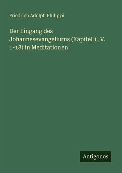 Cover Der Eingang des Johannesevangeliums (Kapitel 1, V. 1-18) in Meditationen