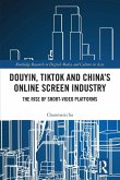Douyin, TikTok and China's Online Screen Industry