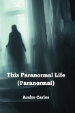 This Paranormal Life (Paranormal)