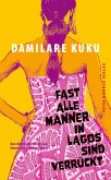 Fast alle Männer in Lagos sind verrückt Fast alle Männer in Lagos sind verrückt