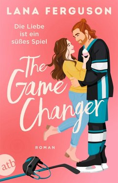 The Game Changer - Die Liebe ist ein süßes Spiel - Ferguson, Lana