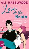 Love on the Brain - Das irrationale Vorkommnis der Liebe Love on the Brain - Das irrationale Vorkommnis der Liebe