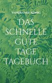 Das schnelle gute Tage Tagebuch