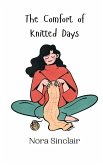 The Comfort of Knitted Days The Comfort of Knitted Days