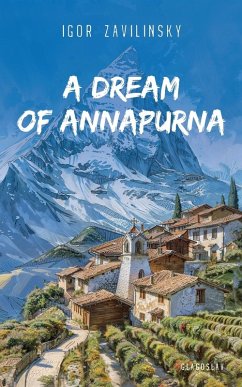 A Dream of Annapurna - Zavilinsky, Igor