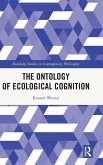 The Ontology of Ecological Cognition The Ontology of Ecological Cognition