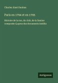 Paris en 1794 et en 1795 Paris en 1794 et en 1795