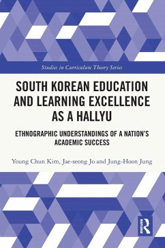 South Korean Education and Learning Excellence as a Hallyu - Kim, Young Chun; Jo, Jae-Seong; Jung, Jung-Hoon