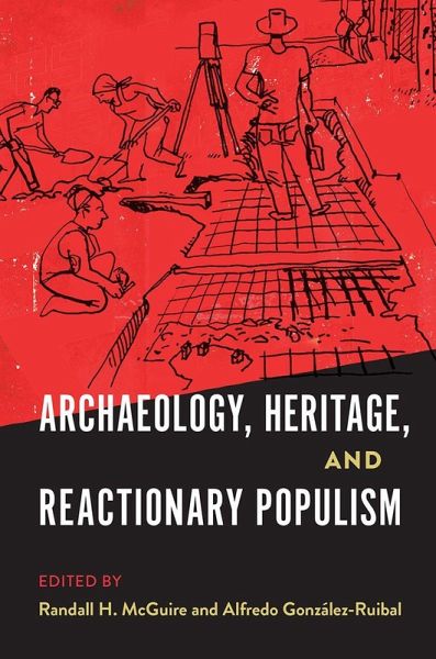 Archaeology, Heritage, and Reactionary Populism