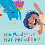 Mein Mund gehört nur mir allein! Mein Mund gehört nur mir allein!