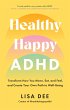 Healthy Happy ADHD - Bild 1