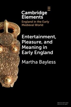 Entertainment, Pleasure, and Meaning in Early England - Bayless, Martha (University of Oregon)