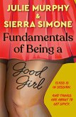 Fundamentals of Being a Good Girl Fundamentals of Being a Good Girl