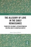 The Allegory of Love in the Early Renaissance The Allegory of Love in the Early Renaissance