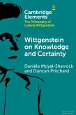 Wittgenstein on Knowledge and Certainty Wittgenstein on Knowledge and Certainty