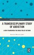 A Transdisciplinary Study of Addiction - Bild 1