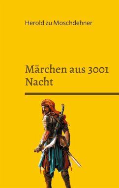 Märchen aus 3001 Nacht - Zu Moschdehner, Herold