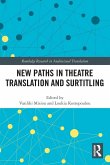 New Paths in Theatre Translation and Surtitling New Paths in Theatre Translation and Surtitling