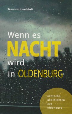 Wenn es Nacht wird in Oldenburg - Rauchfuß, Karsten