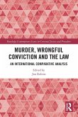 Murder, Wrongful Conviction and the Law Murder, Wrongful Conviction and the Law