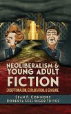 Neoliberalism and Young Adult Fiction Neoliberalism and Young Adult Fiction