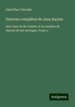 Oeuvres complètes de Jean Racine - Girardin, Saint Marc