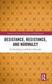 Desistance, Resistance, and Normalcy Desistance, Resistance, and Normalcy