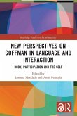 New Perspectives on Goffman in Language and Interaction