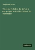 Ueber das Verhalten der Nerven in den quergestreiften Muskelfäden der Wirbelthiere Ueber das Verhalten der Nerven in den quergestreiften Muskelfäden der Wirbelthiere
