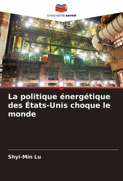 La politique énergétique des États-Unis choque le monde La politique énergétique des États-Unis choque le monde
