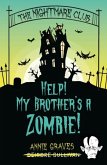 The Nightmare Club: Help! My Brother's a Zombie The Nightmare Club: Help! My Brother's a Zombie