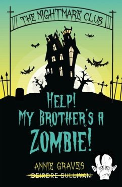 Cover The Nightmare Club: Help! My Brother's a Zombie