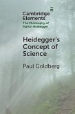 Heidegger's Concept of Science Heidegger's Concept of Science