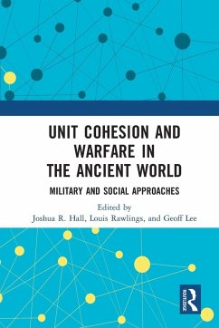 Unit Cohesion and Warfare in the Ancient World