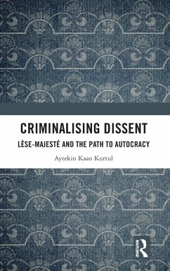 Criminalising Dissent - Kurtul, Aytekin Kaan