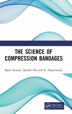 The Science of Compression Bandages - Das, Apurba; Kumar, Bipin; Alagirusamy, R.