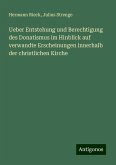 Ueber Entstehung und Berechtigung des Donatismus im Hinblick auf verwandte Erscheinungen innerhalb der christlichen Kirche Ueber Entstehung und Berechtigung des Donatismus im Hinblick auf verwandte Erscheinungen innerhalb der christlichen Kirche