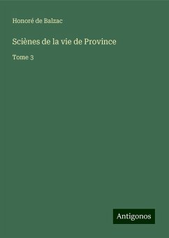 Sciènes de la vie de Province - Balzac, Honoré de