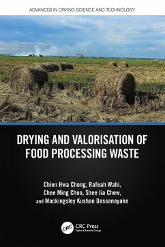 Drying and Valorisation of Food Processing Waste - Chong, Chien Hwa; Wahi, Rafeah; Choo, Chee Ming
