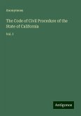 The Code of Civil Procedure of the State of California The Code of Civil Procedure of the State of California