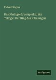Das Rheingold: Vorspiel zu der Trilogie: Der Ring des Nibelungen