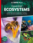 DK Super Planet Essential Ecosystems DK Super Planet Essential Ecosystems