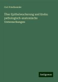 Über Epithelwucherung und Krebs: pathologisch-anatomische Untersuchungen Über Epithelwucherung und Krebs: pathologisch-anatomische Untersuchungen