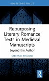 Repurposing Literary Romance Texts in Medieval Manuscripts