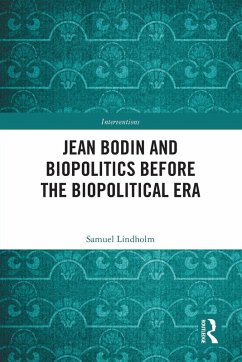Jean Bodin and Biopolitics Before the Biopolitical Era - Lindholm, Samuel