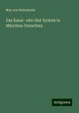 Das Kanal- oder Siel-System in München: Gutachten Das Kanal- oder Siel-System in München: Gutachten