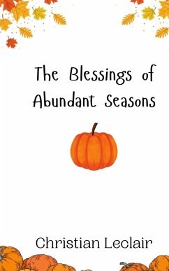 The Blessings of Abundant Seasons - Leclair, Christian